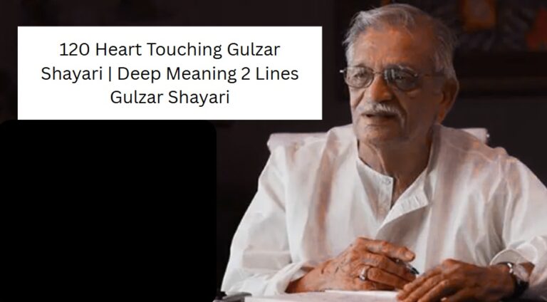 120 Heart Touching Gulzar Shayari | Deep Meaning 2 Lines Gulzar Shayari